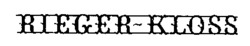RIEGER-KLOSS