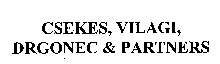 CSEKES, VILAGI, DRGONEC & PARTNERS
