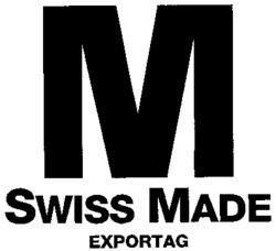 M SWISS MADE EXPORTAG