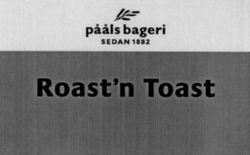 paals bageri SEDAN 1882 Roast'n Toast