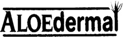 ALOEdermal