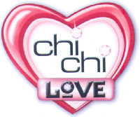 chi chi LOVE