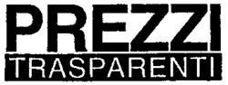 PREZZI TRASPARENTI