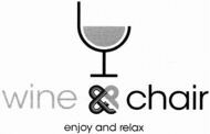 wine & chair enjoy and relax