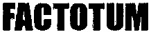 FACTOTUM