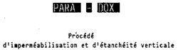 PARA - DOX Procédé d'imperméabilisation et d'étanchéité verticale