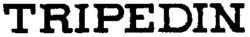 TRIPEDIN