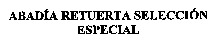 ABADÍA RETUERTA SELECCIÓN ESPECIAL