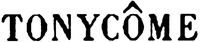 TONYCÔME