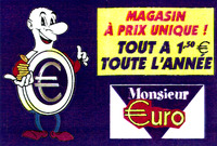 MAGASIN À PRIX UNIQUE ! TOUT A 1,50 E TOUTE L'ANNÉE Monsieur Euro