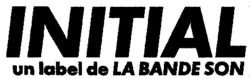 INITIAL un label de LA BANDE SON