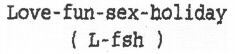 Love-fun-sex-holiday (L-fsh)