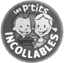 Les P'tits INCOLLABLES