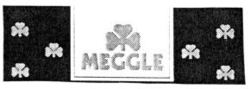 MEGGLE