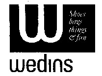 W wedins Shoes bags things & fun
