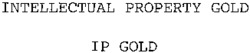 INTELLECTUAL PROPERTY GOLD IP GOLD