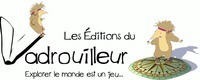 Les Éditions du Vadrouilleur Explorer le monde est un ...