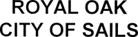 ROYAL OAK CITY OF SAILS