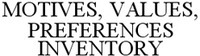 MOTIVES, VALUES, PREFERENCES INVENTORY