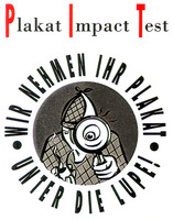Plakat Impact Test - WIR NEHMEN IHR PLAKAT UNTER DIE LUPE