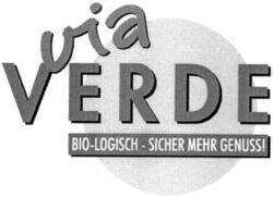 via VERDE BIO-LOGISCH - SICHER MEHR GENUSS!