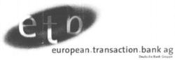 etb european.transaction.bank ag Deutsche Bank Gruppe