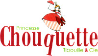 Princesse Chouquette Tibouille & Cie