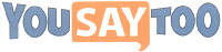 YOU SAY TOO