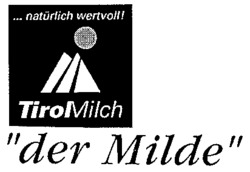 ... natürlich wertvoll! TiroMilch 
