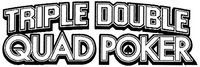 TRIPLE DOUBLE QUAD POKER