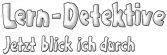 Lern-Detektive Jetzt blick ich durch