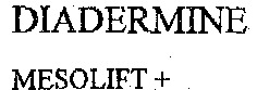 DIADERMINE MESOLIFT +