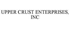 UPPER CRUST ENTERPRISES, INC