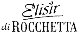 Elisir di ROCCHETTA