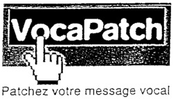 VocaPatch Patchez votre message vocal