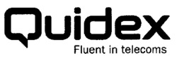 Quidex Fluent in telecoms