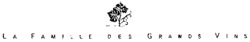 LA FAMILLE DES GRANDS VINS