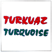 TURKUAZ TURQUOISE