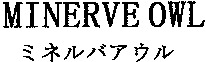 MINERVE OWL