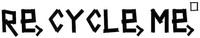 re cycle me