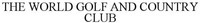 THE WORLD GOLF AND COUNTRY CLUB