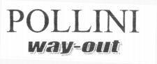 POLLINI way-out