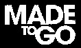 MADE TO GO