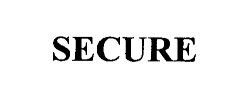 SECURE
