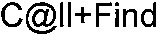 c@ll+Find