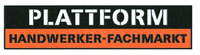 PLATTFORM HANDWERKER-FACHMARKT
