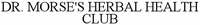 DR. MORSE'S HERBAL HEALTH CLUB