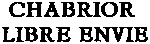 CHABRIOR LIBRE ENVIE