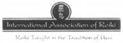 International Association of Reiki Reiki Taught in the Tradition of Usui