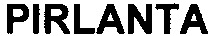 PIRLANTA